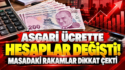 Asgari ücrette hesaplar değişti: Masadaki rakamlar dikkat çekti
