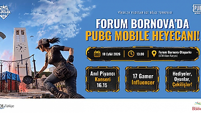 Forum Bornova'da PUBG heyecanı: Anıl Piyancı da sahne alacak