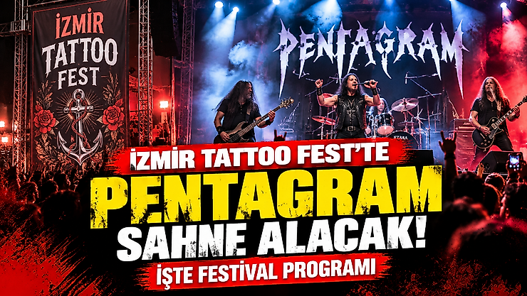 İzmir Tattoo Fest'te Pentagram sahne alacak: İşte festival programı