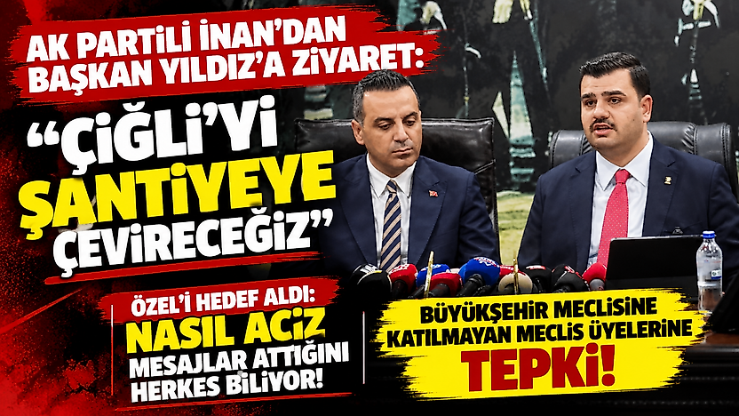 AK Partili İnan'dan Başkan Yıldız'a ziyaret: 'Çiğli'yi şantiyeye çevireceğiz'