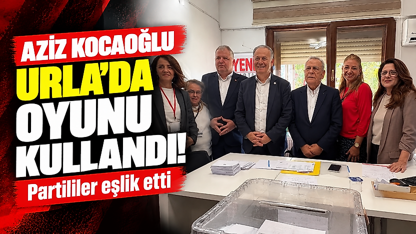 Aziz Kocaoğlu Urla'da oyunu kullandı! Partililer eşlik etti