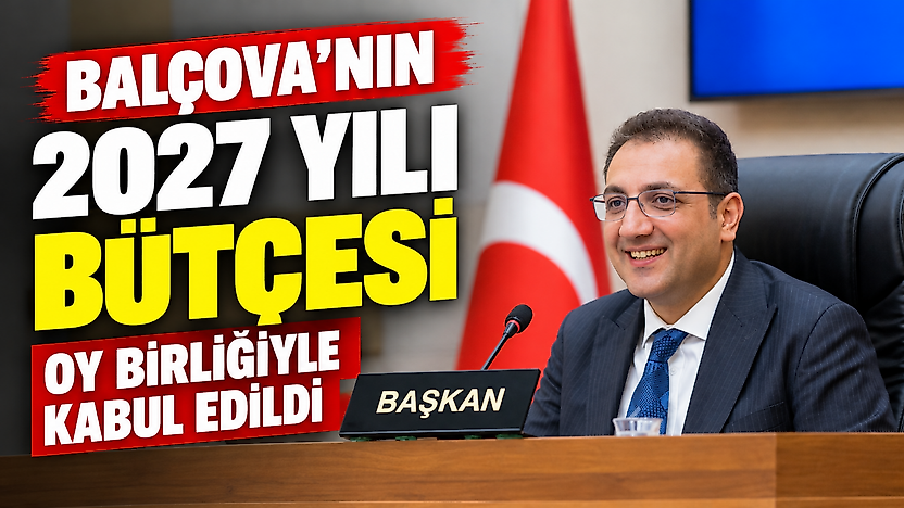 Balçova'nın 2,48 milyar TL'lik bütçesi oy birliğiyle kabul edildi