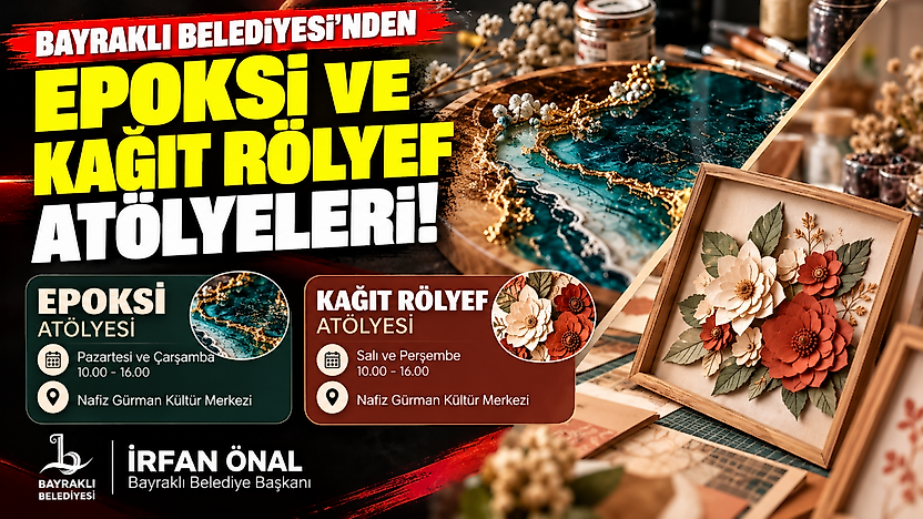 Bayraklı Belediyesi'nden epoksi ve kağıt rölyef atölyeleri