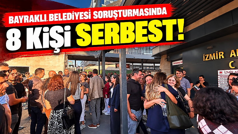 Bayraklı Belediyesi soruşturmasında 8 kişi serbest!