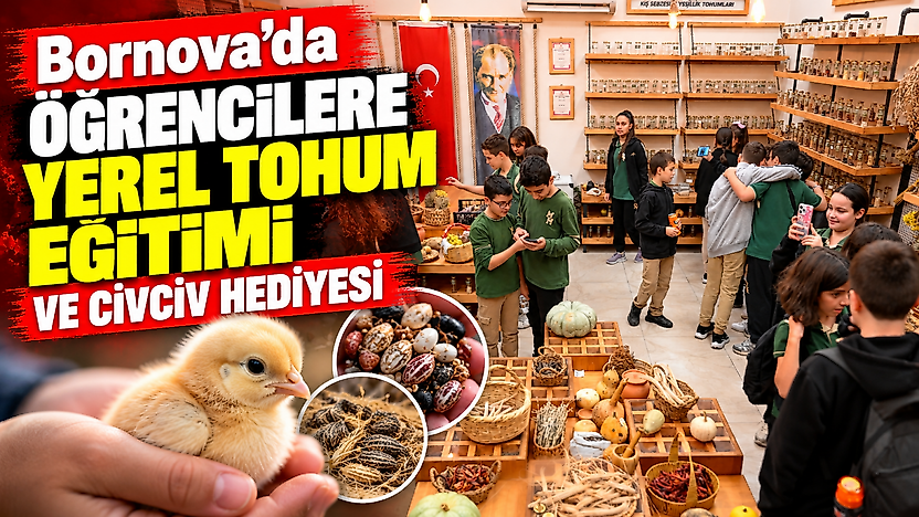 Bornova'da öğrencilere yerel tohum eğitimi ve civciv hediyesi