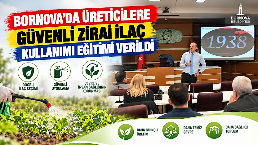 Bornova'da üreticilere güvenli zirai ilaç kullanımı eğitimi verildi