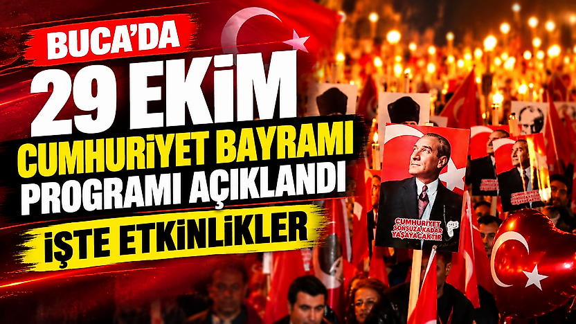 Buca'da 29 Ekim Cumhuriyet Bayramı programı açıklandı: İşte etkinlikler