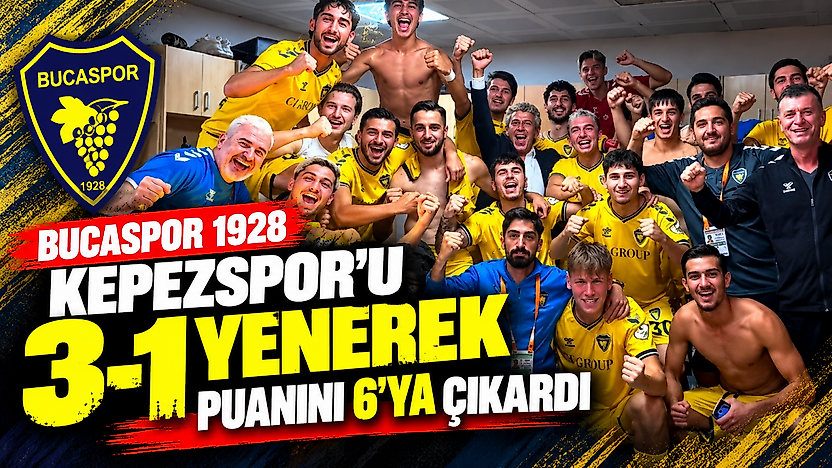 Bucaspor 1928, Kepezspor'u 3-1 yenerek puanını 6'ya çıkardı