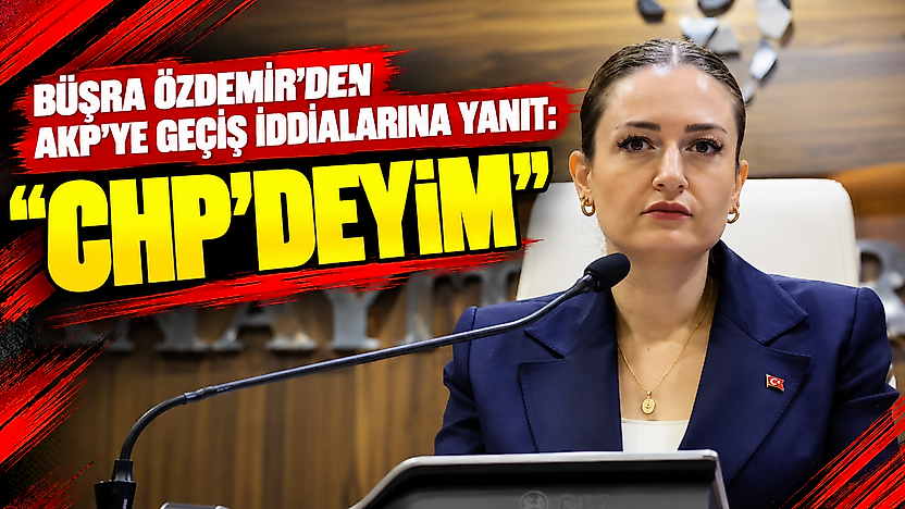 Büşra Özdemir'den AKP'ye geçiş iddialarına yanıt: CHP'deyim