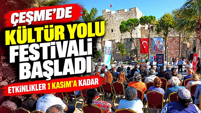 Çeşme'de Kültür Yolu Festivali başladı: Etkinlikler 1 Kasım'a kadar