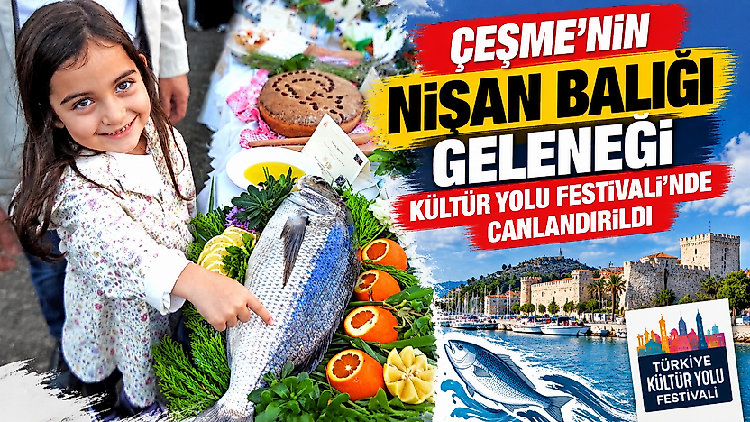 Çeşme'nin nişan balığı geleneği Kültür Yolu Festivali'nde canlandırıldı