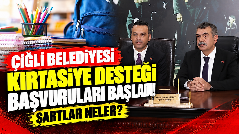 Çiğli Belediyesi kırtasiye desteği başvuruları başladı: Şartlar neler?