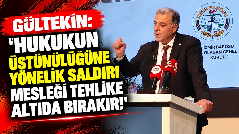 Gültekin: 'Hukukun üstünlüğüne yönelik saldırı mesleği tehlike altıda bırakır!'
