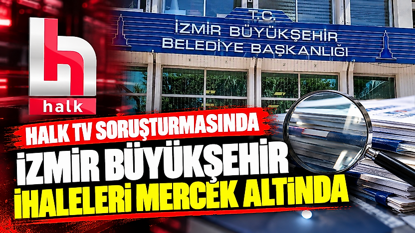 Halk TV soruşturmasında İzmir Büyükşehir ihaleleri mercek altında