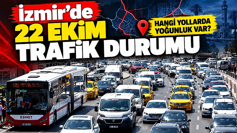 İzmir'de 22 Ekim trafik durumu: Hangi yollarda yoğunluk var?