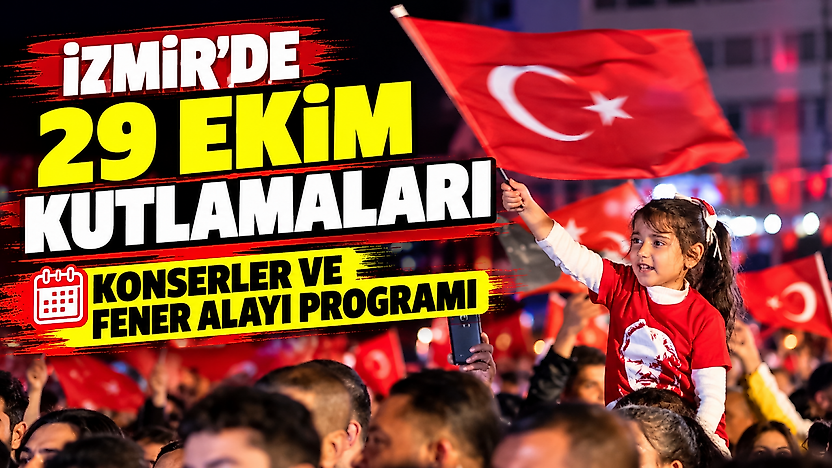 İzmir'de 29 Ekim kutlamaları: Konserler ve fener alayı programı