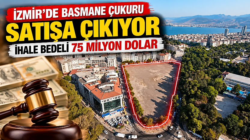 İzmir'de Basmane Çukuru satışa çıkıyor: İhale bedeli 75 milyon dolar