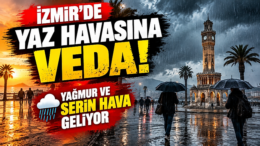 İzmir'de hava tersine dönüyor: 30 dereceden 18 dereceye