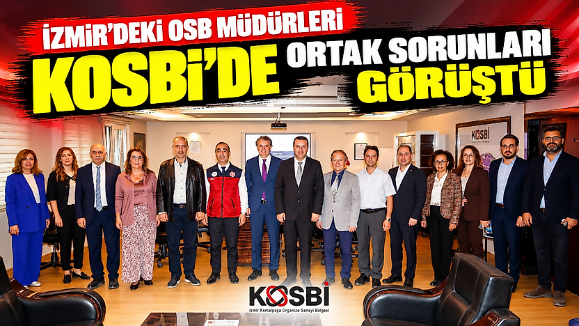 İzmir'deki OSB müdürleri KOSBİ'de ortak sorunları görüştü