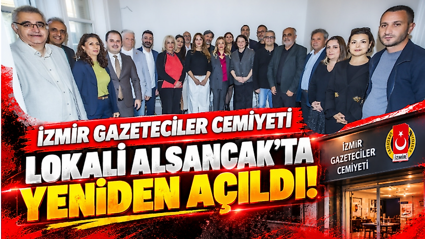 İzmir Gazeteciler Cemiyeti Lokali Alsancak'ta yeniden açıldı