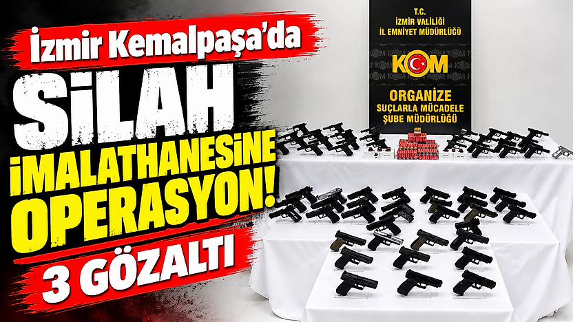 İzmir Kemalpaşa'da silah imalathanesine operasyon: 3 gözaltı