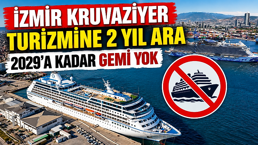İzmir kruvaziyer turizmine 2 yıl ara: 2029'a kadar gemi yok