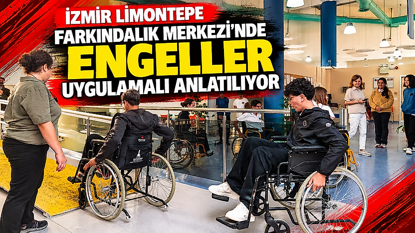 İzmir Limontepe Farkındalık Merkezi'nde engeller uygulamalı anlatılıyor