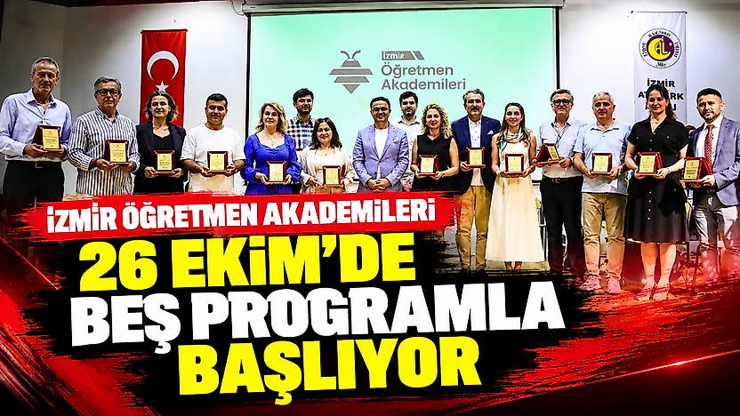 İzmir Öğretmen Akademileri 26 Ekim'de beş programla başlıyor