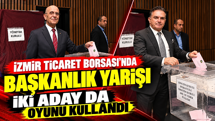 İzmir Ticaret Borsası'nda başkanlık yarışı: İki aday da oyunu kullandı