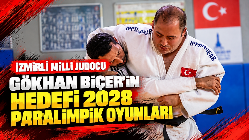 İzmirli milli judocu Gökhan Biçer'in hedefi 2028 Paralimpik Oyunları