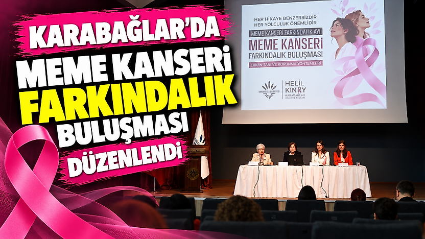 Karabağlar'da meme kanseri farkındalık buluşması düzenlendi