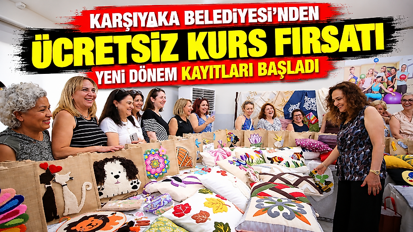 Karşıyaka Belediyesi'nden ücretsiz kurs fırsatı: Yeni dönem kayıtları başladı