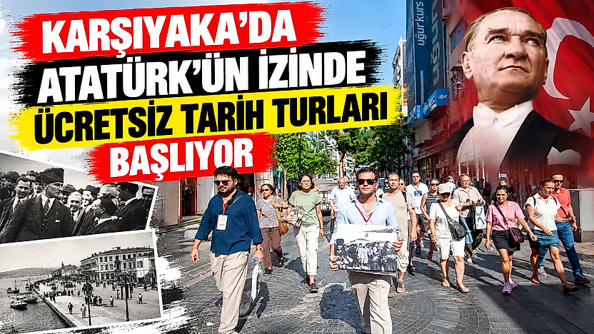 Karşıyaka'da Atatürk'ün izinde ücretsiz tarih turları başlıyor
