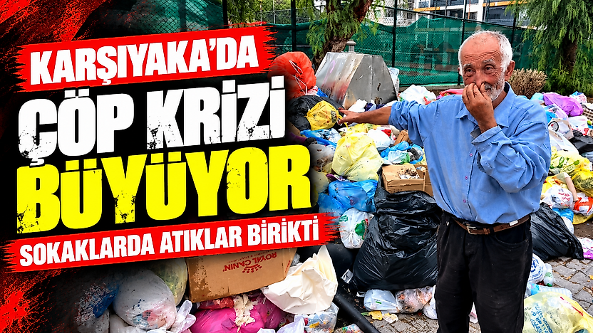 Karşıyaka'da çöp krizi büyüyor: Sokaklarda atıklar birikti