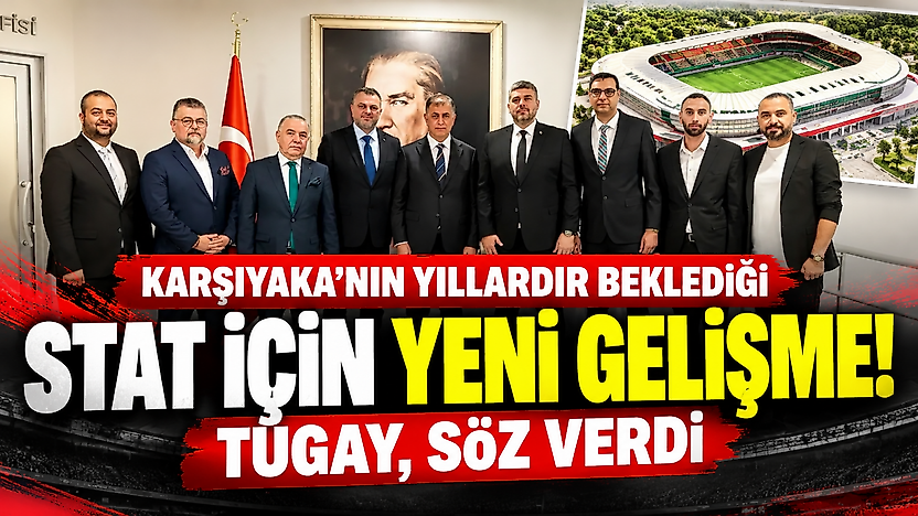Karşıyaka'nın yıllardır beklediği stat için yeni gelişme! Tugay, söz verdi