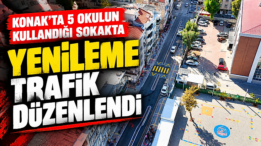 Konak'ta 5 okulun kullandığı sokakta yenileme: Trafik düzenlendi