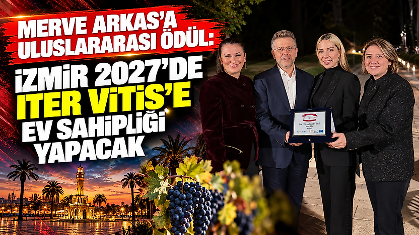 Merve Arkas'a uluslararası ödül: İzmir 2027'de Iter Vitis'e ev sahipliği yapacak