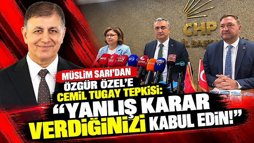 Müslim Sarı'dan Özgür Özel'e Cemil Tugay tepkisi: Yanlış karar verdiğinizi kabul edin!