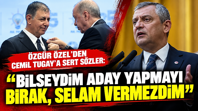 Özgür Özel'den Cemil Tugay'a sert sözler: 'Bilseydim aday yapmayı bırak, selam vermezdim'