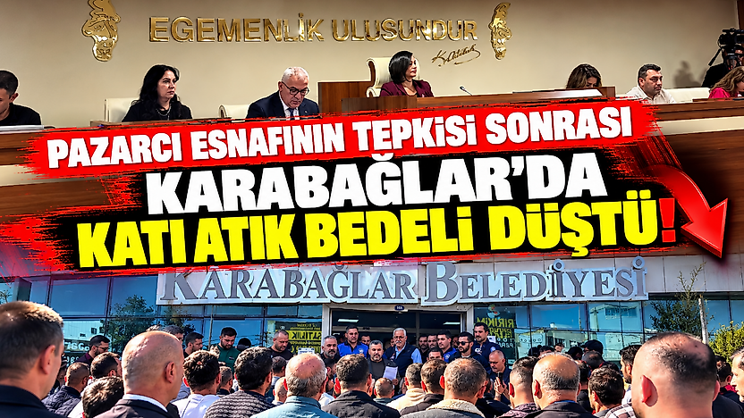 Pazarcı esnafının tepkisi sonrası Karabağlar'da katı atık bedeli düştü!