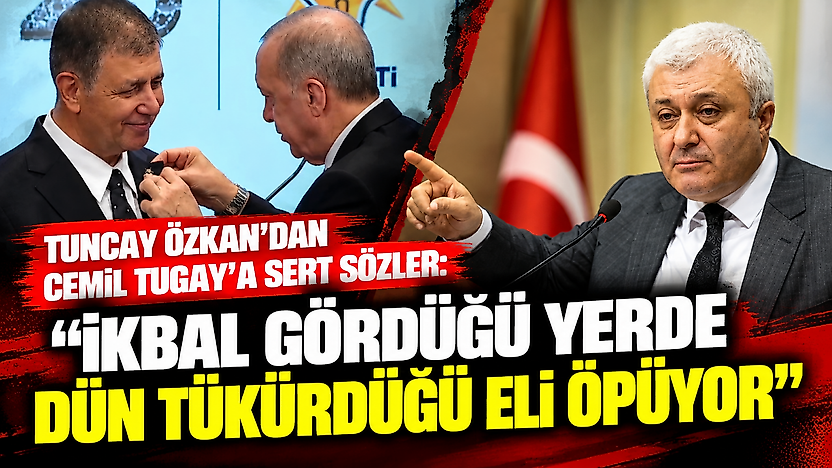 Tuncay Özkan'dan Cemil Tugay'a sert sözler: 'İkbal gördüğü yerde dün tükürdüğü eli öpüyor'