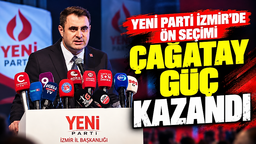 YENİ Parti İzmir'de ön seçimi Çağatay Güç kazandı