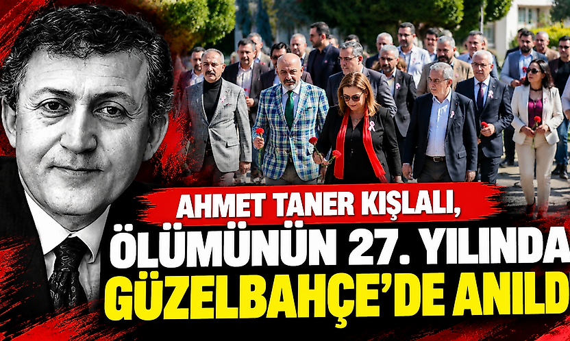 Ahmet Taner Kışlalı, ölümünün 27. yılında Güzelbahçe'de anıldı