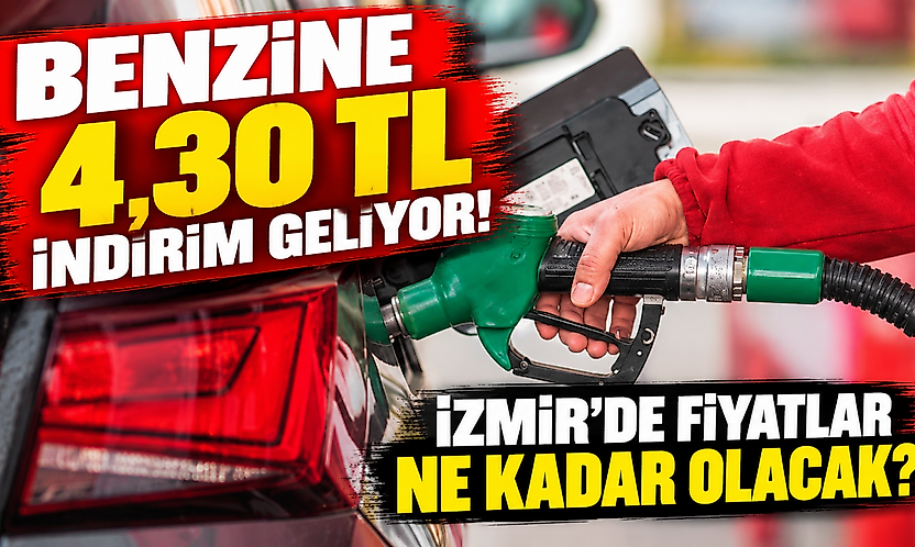 Benzine 4,30 TL indirim geliyor: İzmir'de fiyatlar ne kadar olacak?