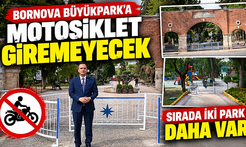 Bornova Büyükpark'a motosiklet giremeyecek: Sırada iki park daha var