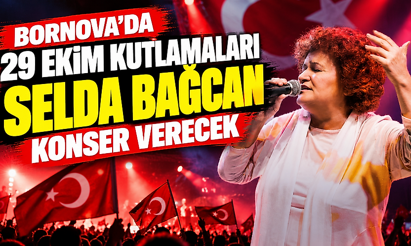 Bornova'da 29 Ekim kutlamaları: Selda Bağcan konser verecek