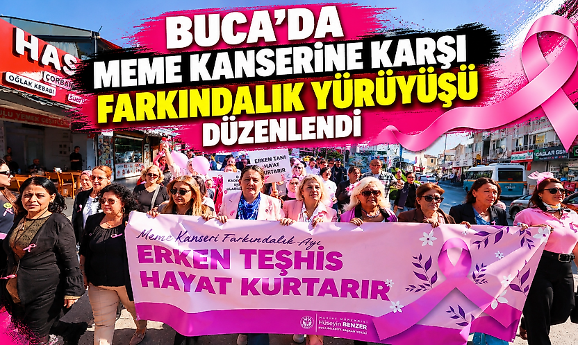 Buca'da meme kanserine karşı farkındalık yürüyüşü düzenlendi