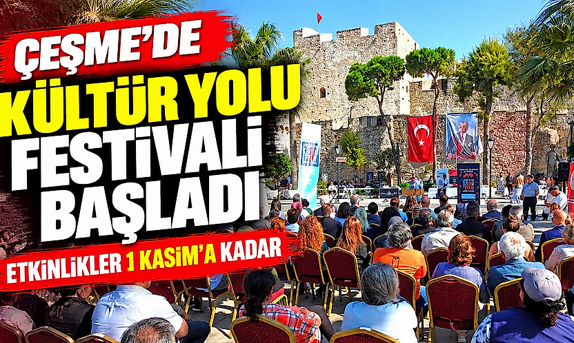 Çeşme'de Kültür Yolu Festivali başladı: Etkinlikler 1 Kasım'a kadar