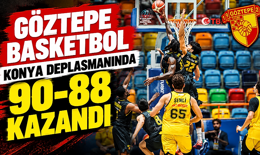 Göztepe Basketbol, Konya deplasmanında 90-88 kazandı