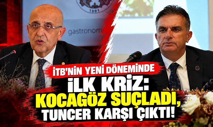 İTB'nin yeni döneminde ilk kriz: Kocagöz suçladı, Tuncer karşı çıktı!